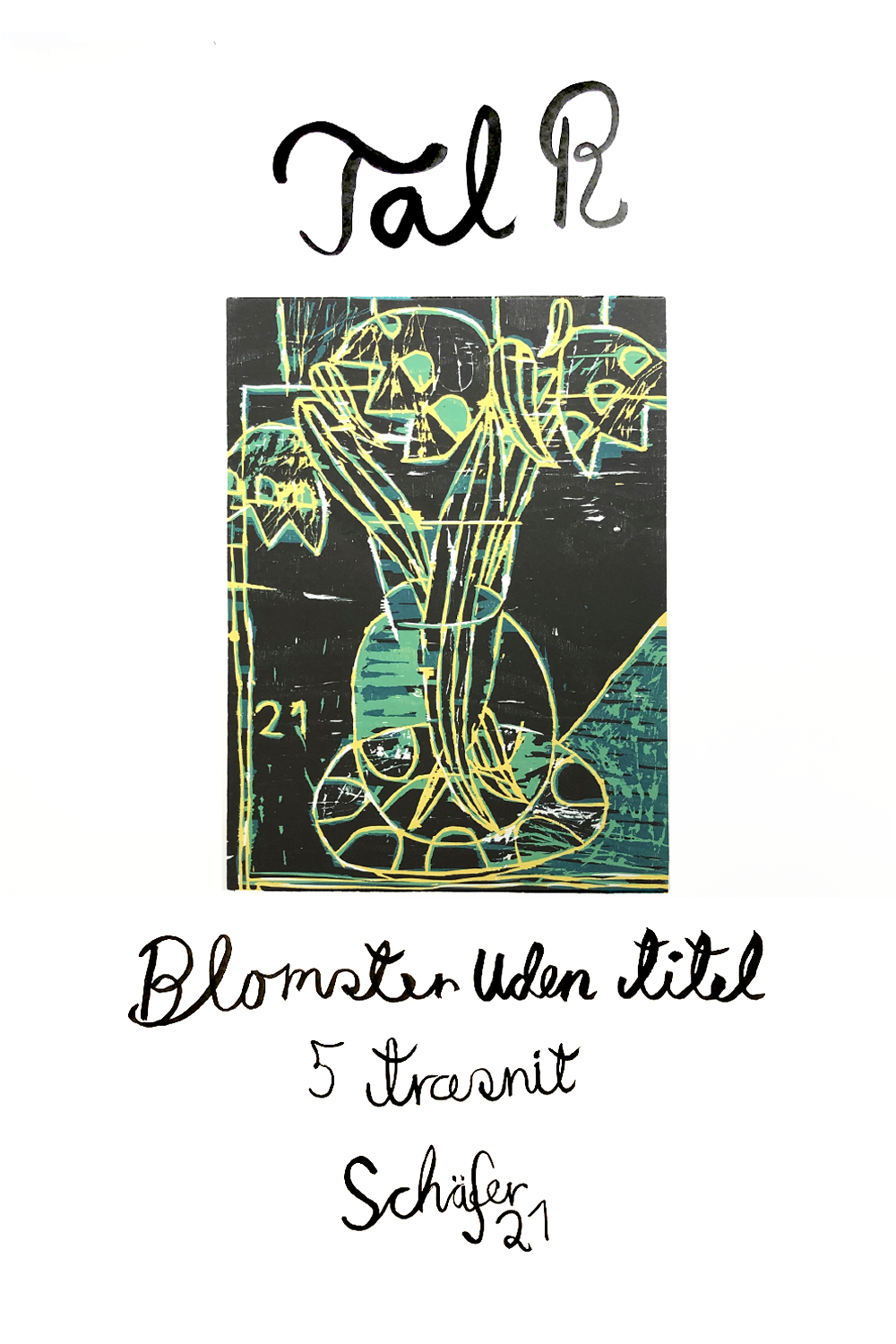 Tal R Poster (BLOMSTER UDEN TITEL)